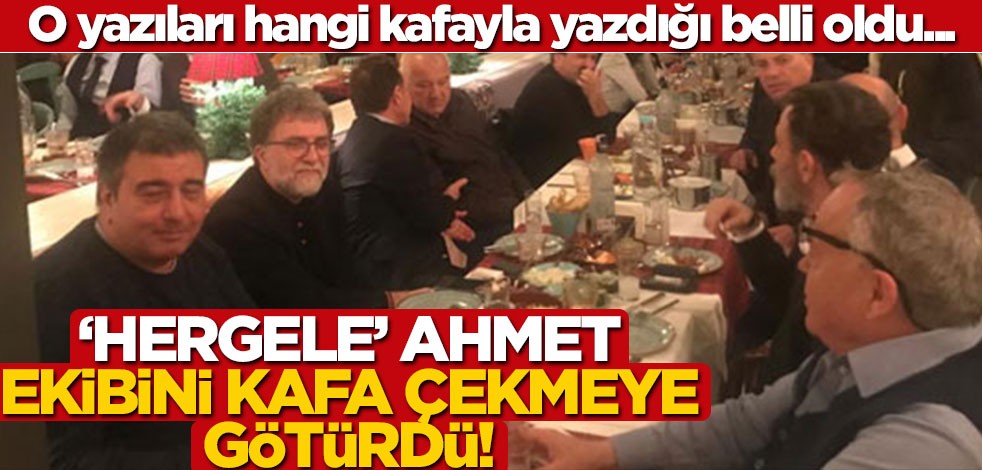 Ahmet Hakan Hürriyet ekibini meyhaneye kafa çekmeye götürdü