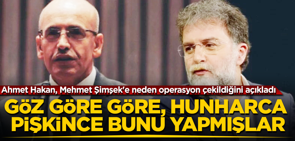Ahmet Hakan, Mehmet Şimşek'e neden operasyon çekildiğini açıkladı! Resmen, alenen, göz göre göre, hunharca, pişkince bunu yapmışlar