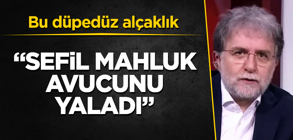 Ahmet Hakan, o alçaklığa çok sinirlendi: "Sefil mahluk, avucunu yaladı"