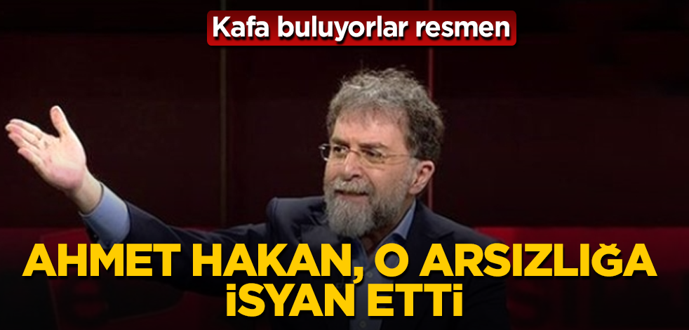 Ahmet Hakan, o arsızlığa isyan etti! Kafa buluyorlar resmen