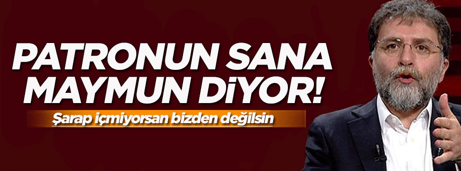 'Ahmet Hakan, sana maymun diyen ben değilim Aydın Doğan'