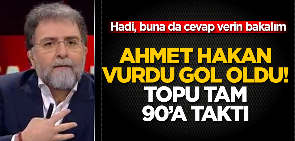 Ahmet Hakan vurdu, gol oldu! Topu tam 90'a taktı! Hadi, buna da cevap verin bakalım