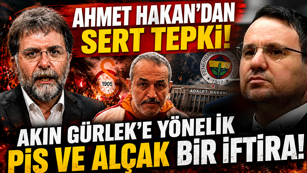 Ahmet Hakan'dan Akın Gürlek paylaşımına sert tepki: Pis ve alçak bir iftira