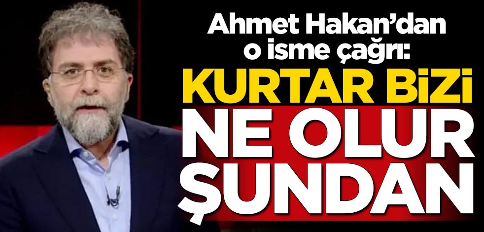 Ahmet Hakan'dan Aziz Yıldırım'a Ali Koç çağrısı: Kurtar bizi ne olur şundan