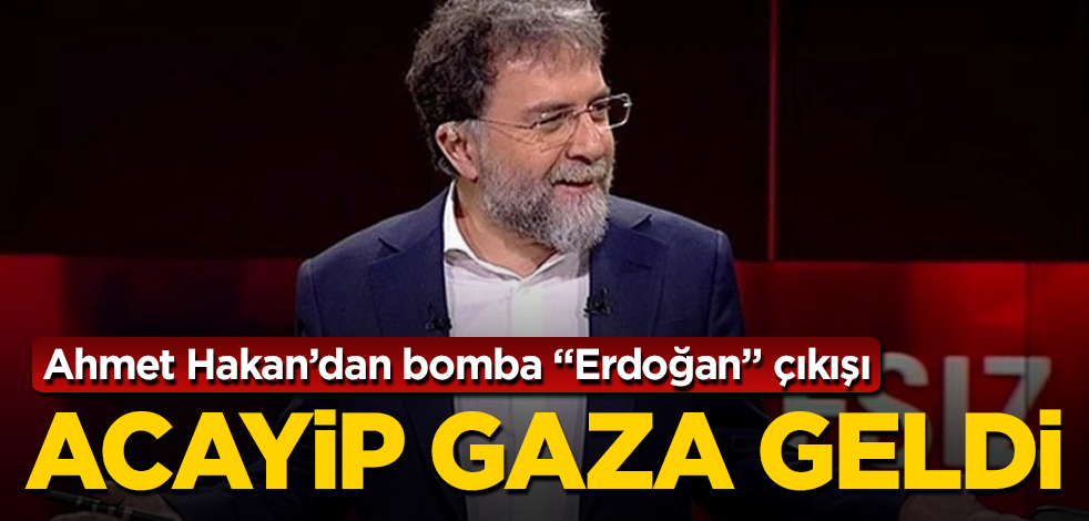 Ahmet Hakan’dan bomba "Erdoğan" çıkışı! Acayip gaza geldi