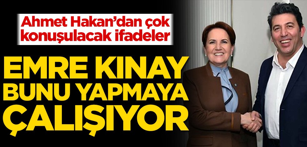 Ahmet Hakan’dan çok konuşulacak ifadeler! Emre Kınay bunu yapmaya çalışıyor