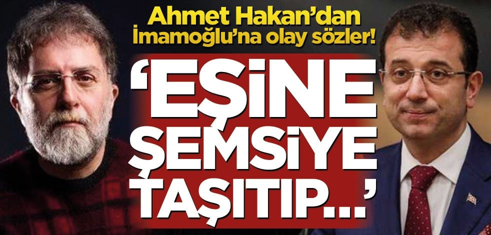 Ahmet Hakan’dan İmamoğlu’na ayar! ‘Eşine şemsiye taşıtıp…’