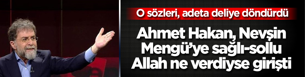 Ahmet Hakan'dan Nevşin Mengü'ye tarihi ayar! Birkaç ay kendine gelemez artık