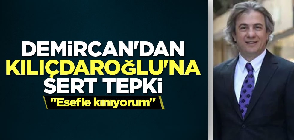 Ahmet Misbah Demircan'dan Kılıçdaroğlu'na tokat gibi cevap