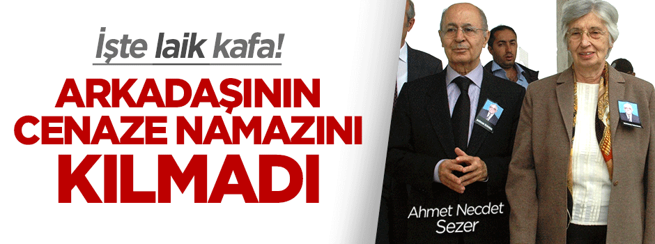 Ahmet Necdet Sezer arkadaşının cenazesine katıldı, namaz kılmadı