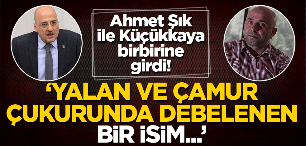 Ahmet Şık ile Ahmet Küçükkaya birbirine girdi! 'Yıllardır yalan ve çamur çukurunda debelenen bir isim'