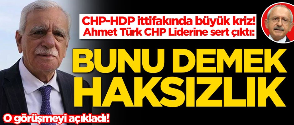 Ahmet Türk o görüşmeyi açıkladı! Kemal Kılıçdaroğlu'na sert çıktı