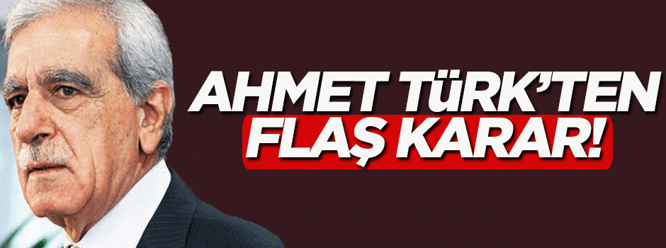 Ahmet Türk sözde adalet yürüyüşüne katılma kararı aldı