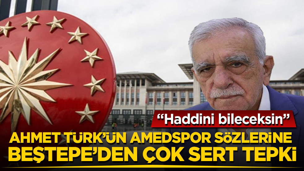 Ahmet Türk’ün Amedspor sözlerine Beştepe’den çok sert tepki: Haddini bileceksin