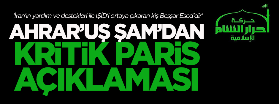 Ahrar'uş Şam'dan kritik Paris açıklaması