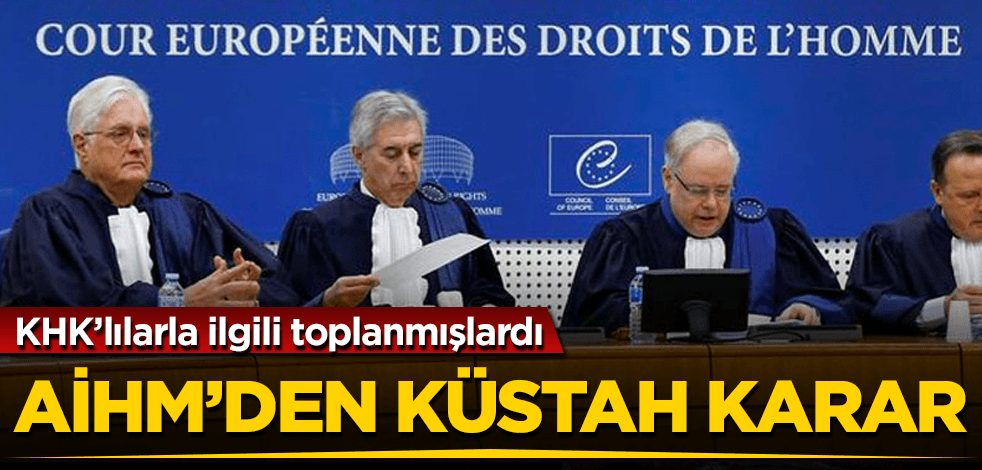 AİHM’den küstah "KHK’lı" kararı
