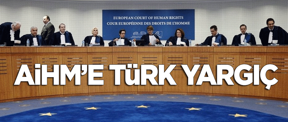 AİHM'e Türk yargıç!