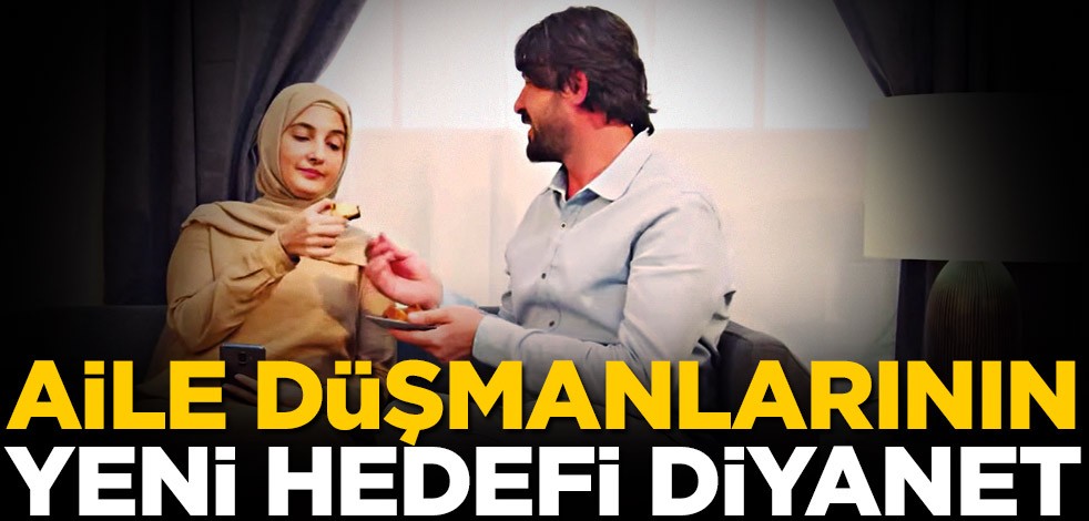 Aile düşmanlarının yeni hedefi Diyanet