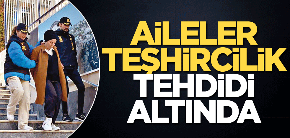 Aileler teşhircilik tehdidi altında