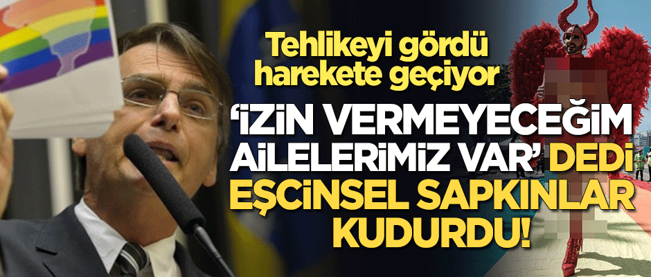 "Ailelerimiz var, izin vermeyeceğim" dedi, eşcinsel sapkınlar kudurdu!