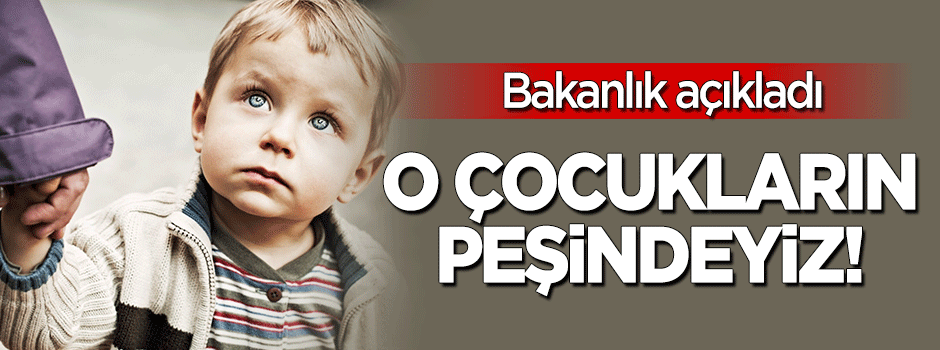 Ailelerinden koparılan çocukların peşindeyiz