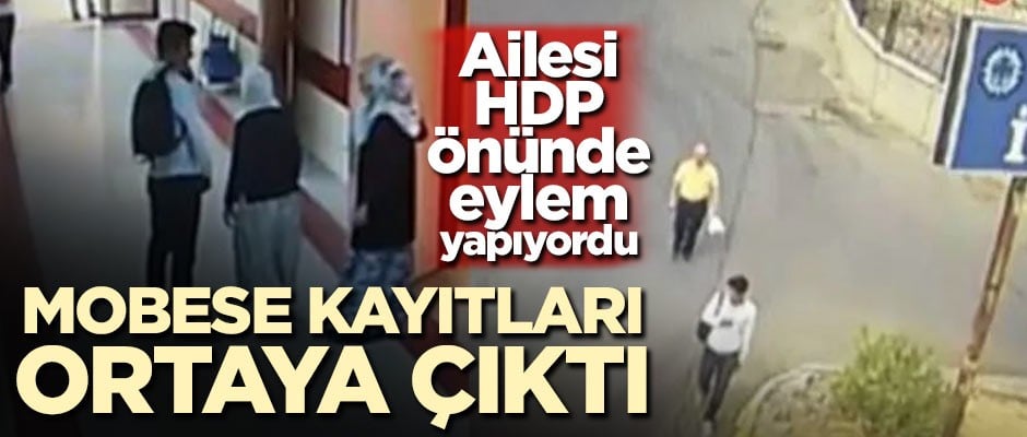 Ailesi HDP önünde eylem yapıyordu! MOBESE kayıtları ortaya çıktı