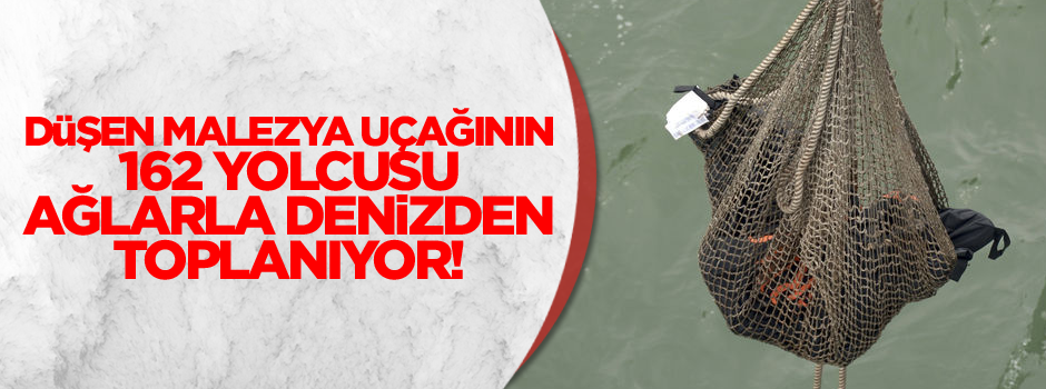 AirAsia uçağının yolcuları denizden ağlarla toplanıyor