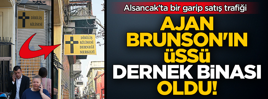 Ajan Brunson'ın üssü Diriliş Kilisesi, dernek binası oldu!