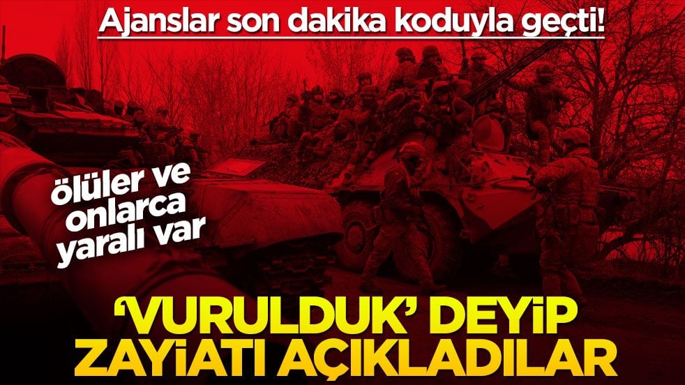 Ajanslar son dakika koduyla geçti! 'Vurulduk' deyip zayiatı açıkladılar: Ölüler ve onlarca yaralı var