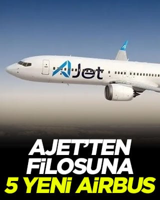 AJet’ten filosuna 5 yeni Airbus