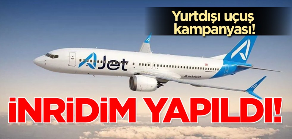 AJET’ten yurtdışı uçuş kampanyası! Türk Hava Yolları'nın iştiraki: İndirim başlattı! Mayıs oranları paylaşıldı