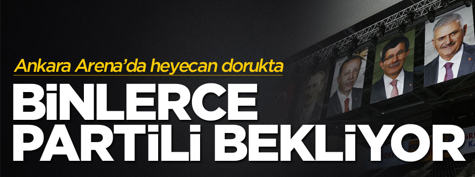 AK Parti 2. Olağanüstü Büyük Kongresi başlıyor