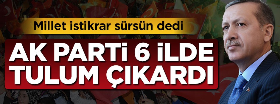 AK Parti 6 ilden tulum çıkardı