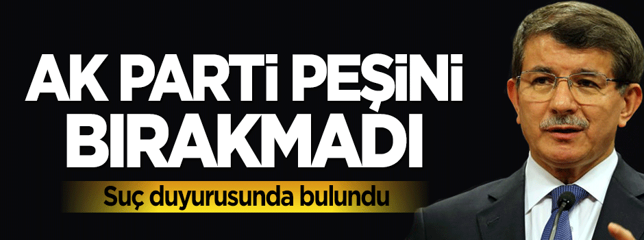 AK Parti 7 Haziran seçimleri için suç duyurusunda bulundu