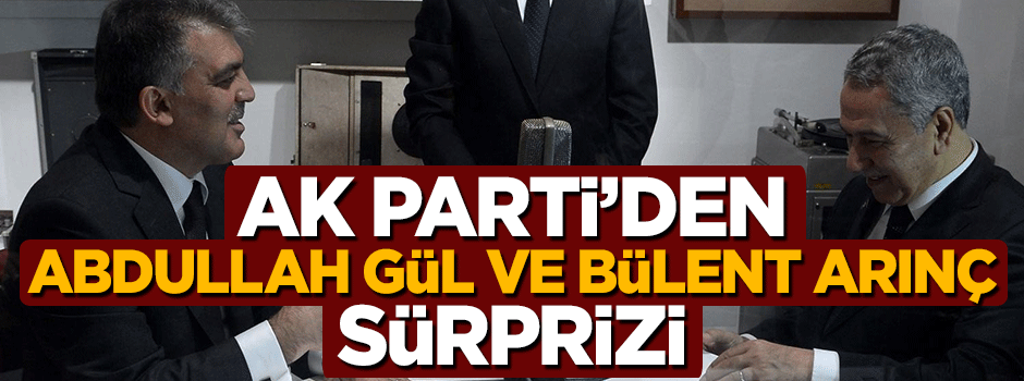 AK Parti Abdullah Gül ve Bülent Arınç'ı da kongreye davet edecek