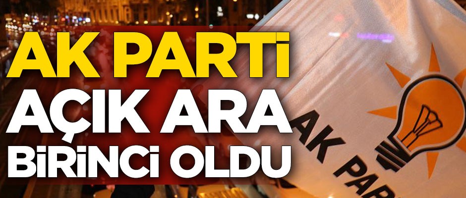 AK Parti açık farkla birinci oldu