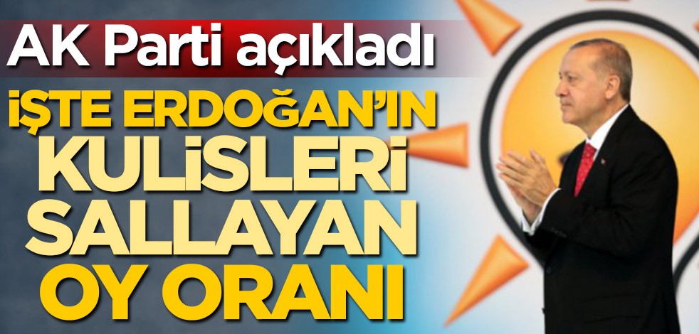 AK Parti açıkladı! İşte Cumhurbaşkanı Recep Tayyip Erdoğan'ın kulisleri sallayan oy oranı
