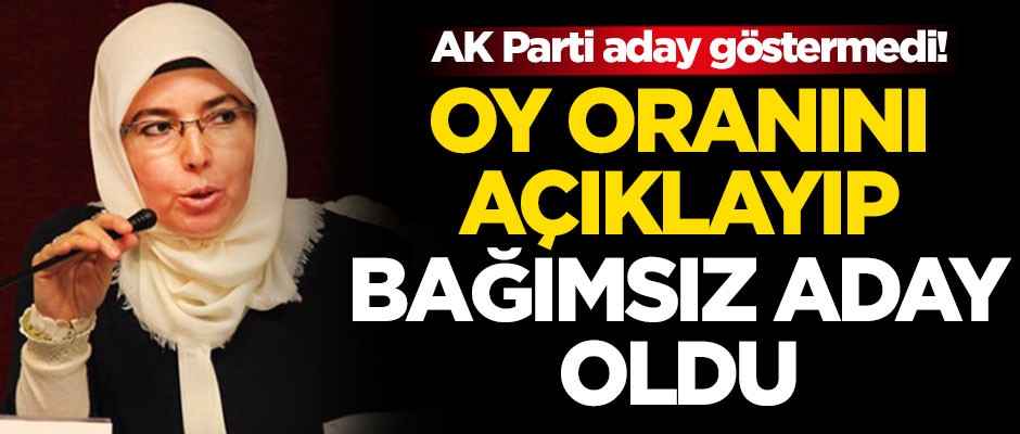 AK Parti aday göstermedi! Oy oranını açıklayıp bağımsız aday oldu
