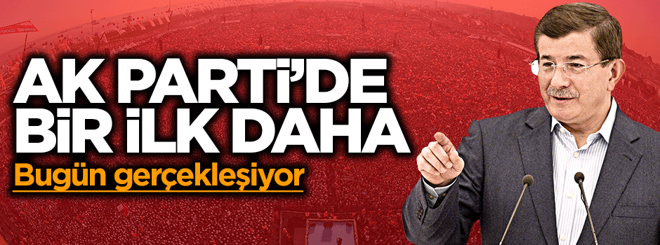 AK Parti aday tanıtım toplantısı bir ilk yaşanacak