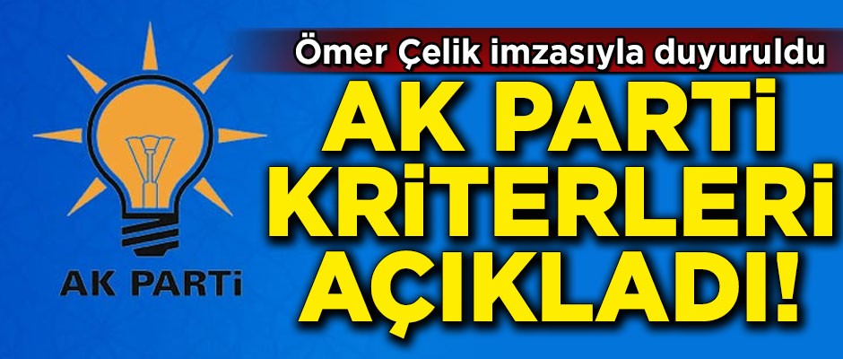 AK Parti, adaylık kriterlerini açıkladı! Resmi olarak duyurdular