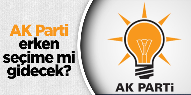 AK Parti bu yıl baskın erken seçime gider