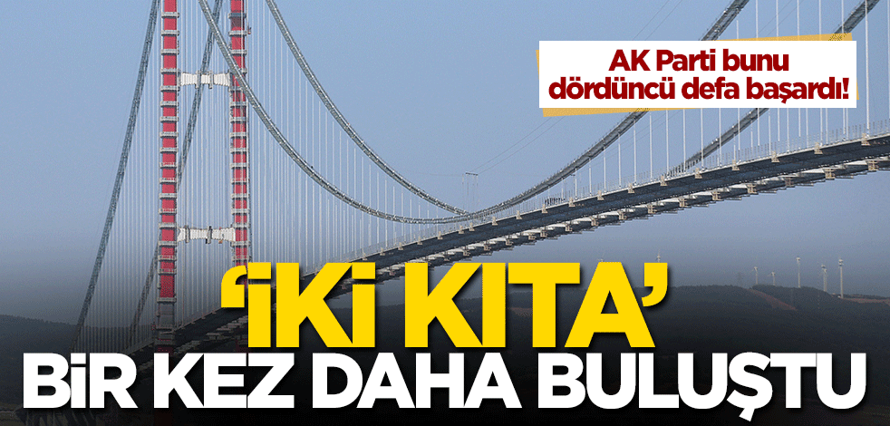 AK Parti, bunu dördüncü defa başardı! İki kıta bir defa daha buluştu