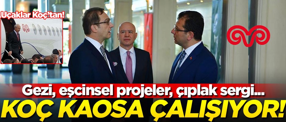AK Parti döneminde vergi rekortmeni olan Koç Holding kaosa çalışıyor! Gezi, eşcinsel projeler, çıplak sergi...
