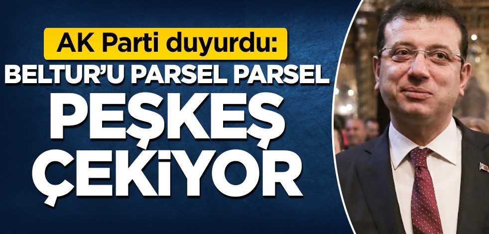 AK Parti duyurdu: BELTUR'u parsel parsel peşkeş çekiyor