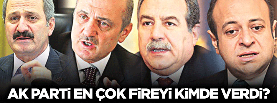 AK Parti en çok hangi eski bakanda fire verdi