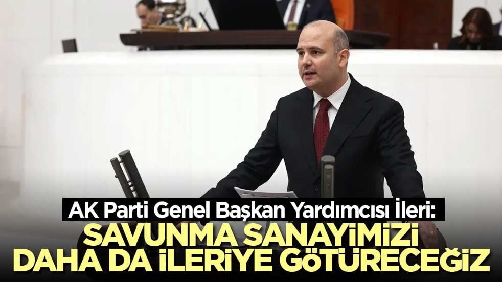 AK Parti Genel Başkan Yardımcısı İleri, Çubuk'ta konuştu: