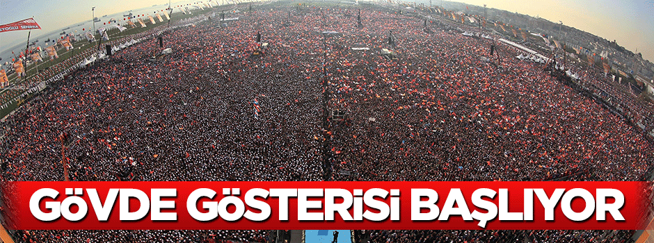 AK Parti gövde gösterisi yapacak