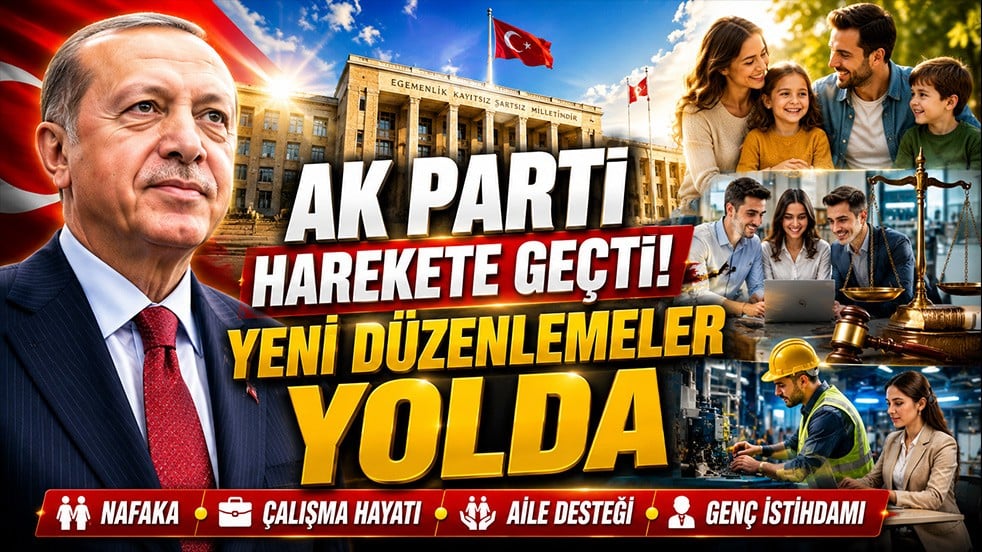AK Parti harekete geçti! Nafakadan çalışma hayatına kadar yeni düzenlemeler yolda
