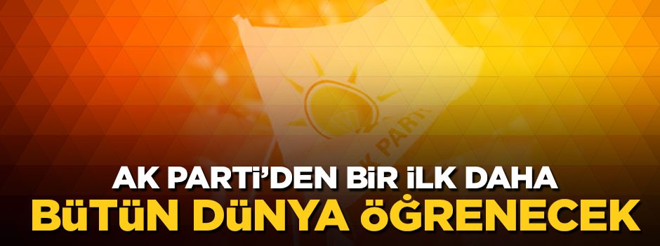AK Parti icraatlarını dünyaya anlatacak