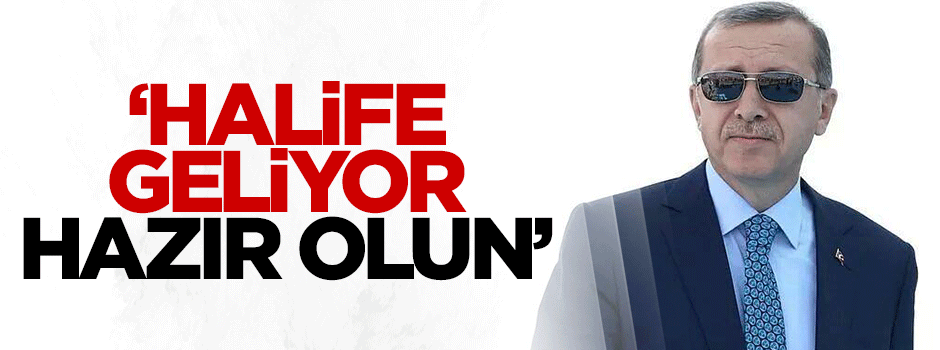 AK Parti İl Başkanı: Halife geliyor hazır olun